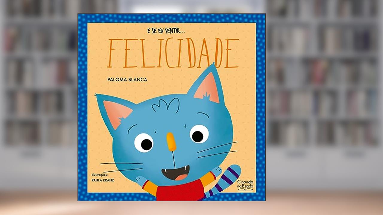 E se eu sentir... felicidade, do autor Paloma Blanca Alves Barbieri