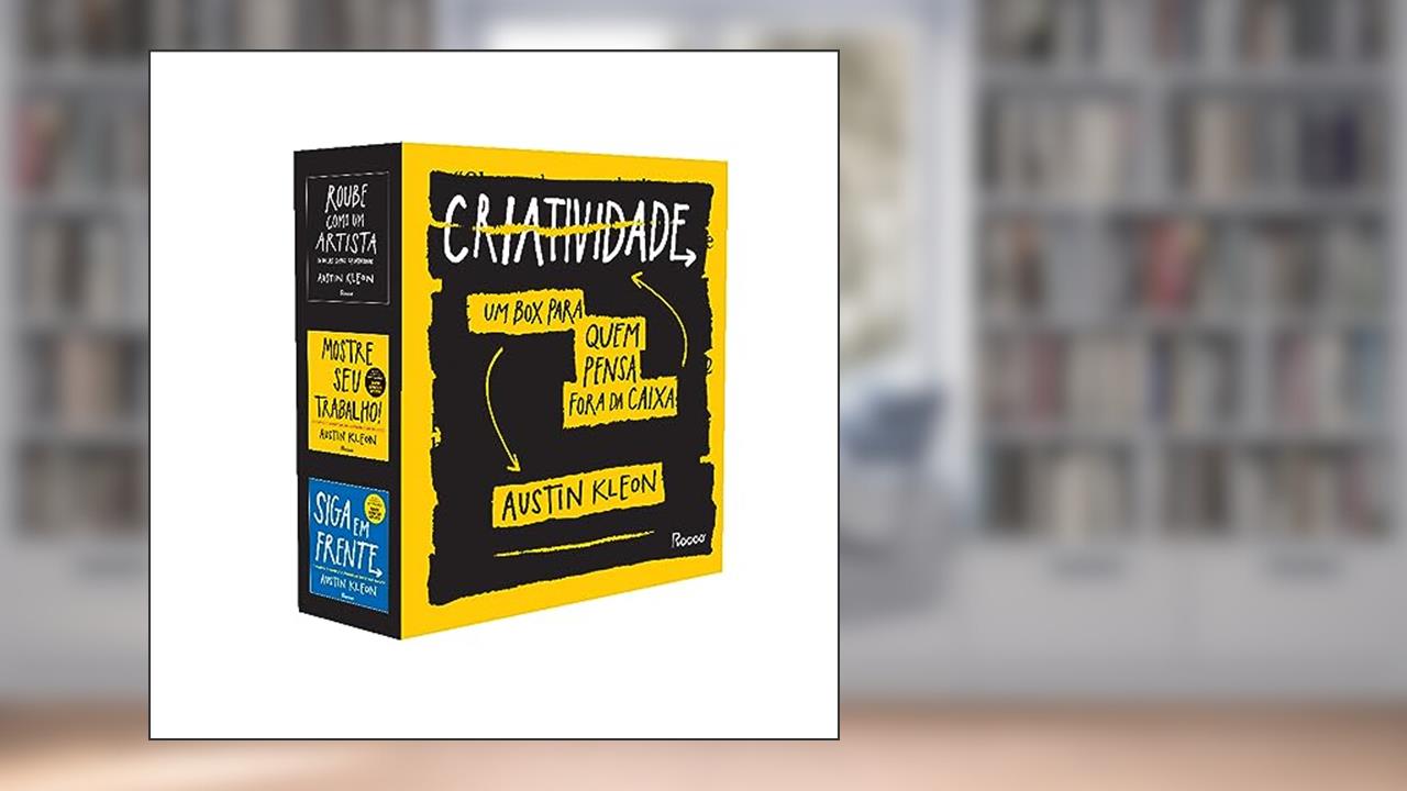 Box criatividade: de Austin Kleon (Roube como um artista, Mostre seu trabalho!, Siga em frente), do autor Austin Kleon