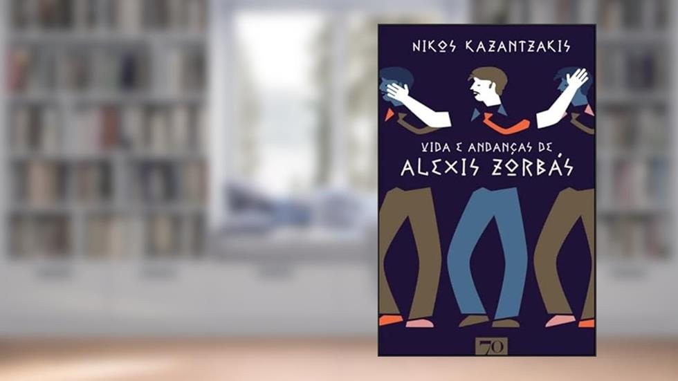 Vida e Andanças de Alexis Zorbás, do autor Nikos Kazantzákis