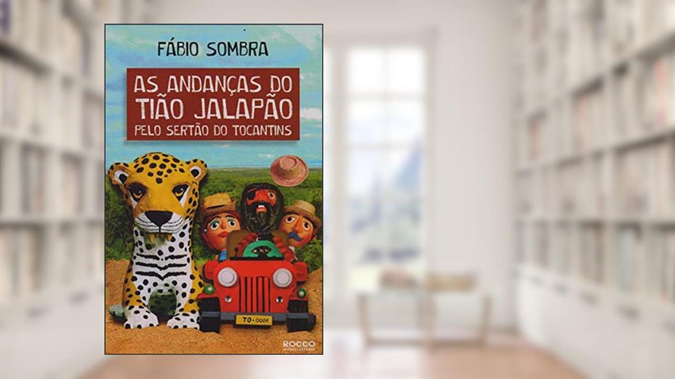 As andanças do Tião Jalapão pelo sertão do Tocantins, do autor Fábio Sombra