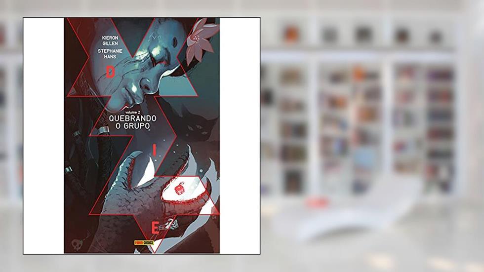 Die Vol.02: Quebrando o Grupo, do autor Kieron Gillen