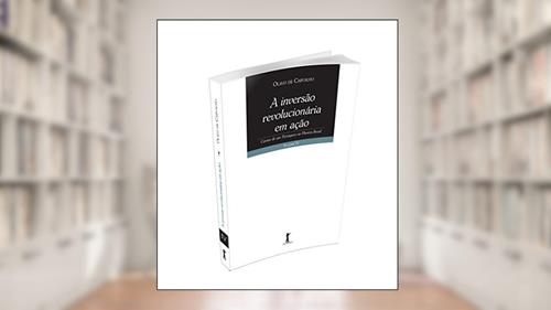 Capa de A Inversão Revolucionária em Ação - Volume 4, do autor Olavo de Carvalho