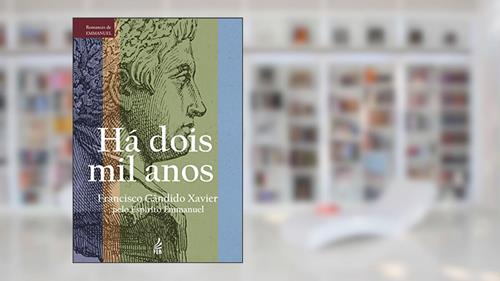 Capa de Há Dois mil Anos, do autor Francisco Cândido Xavier; Emmanuel