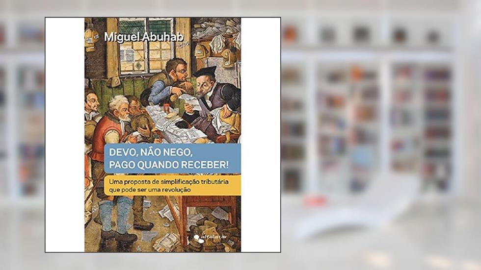 Livro - Devo, não Nego, Pago Quando Puder, do autor Miguel Abuhab