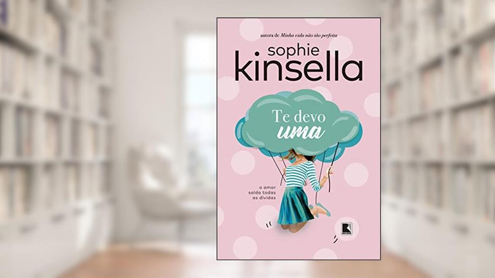 Te devo uma, do autor Sophie Kinsella