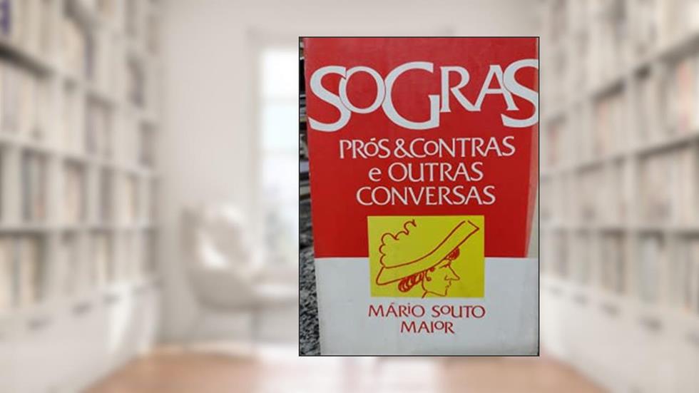 Sogras: Pros & Contras E Outras Conversas (Portuguese Edition), do autor Mario Souto Maior