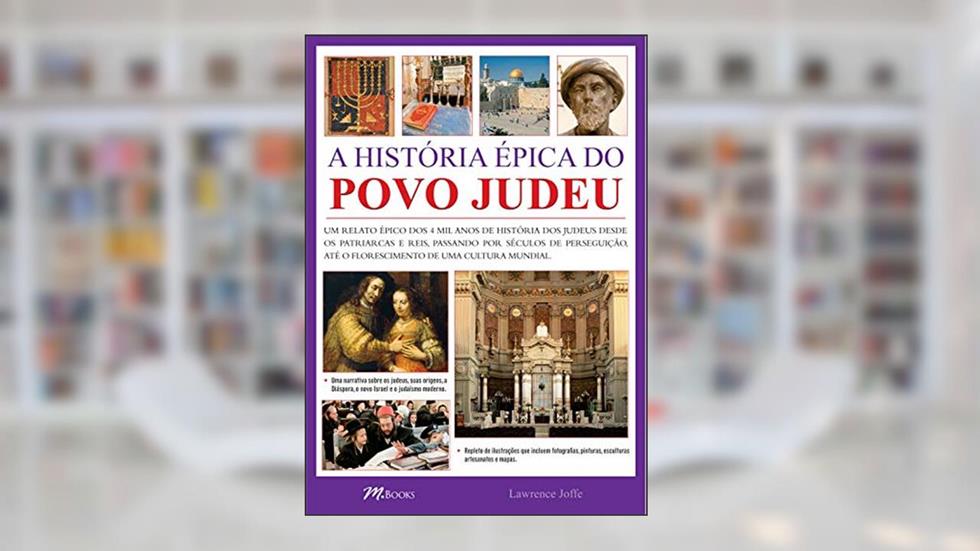 A História épica do Povo Judeu, do autor Lawrence Joffe