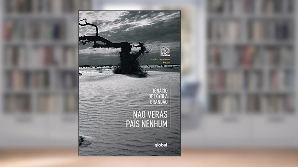Não Verás País Nenhum: Edição Comemorativa 40 Anos, do autor Ignácio de Loyola Brandão