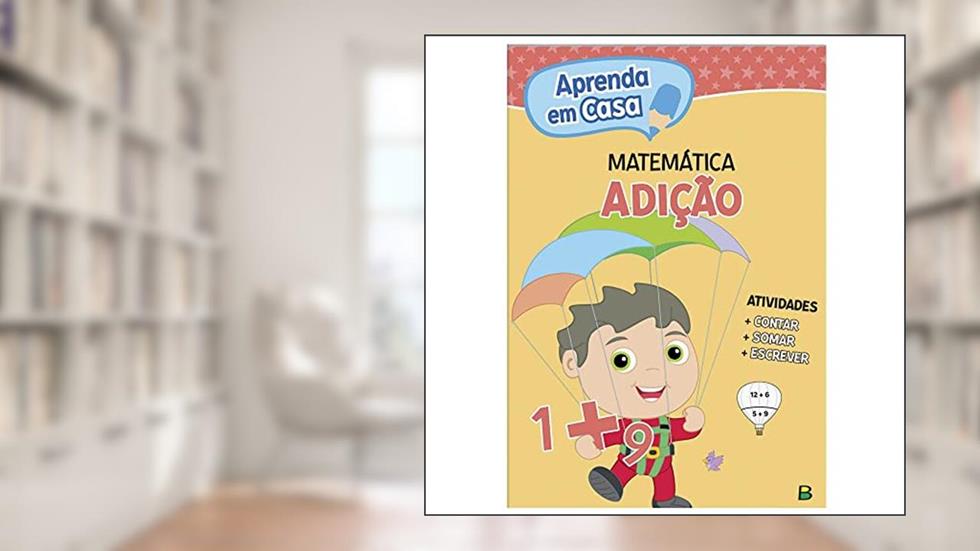 Aprenda em casa Matemática: Adição, do autor Todolivro