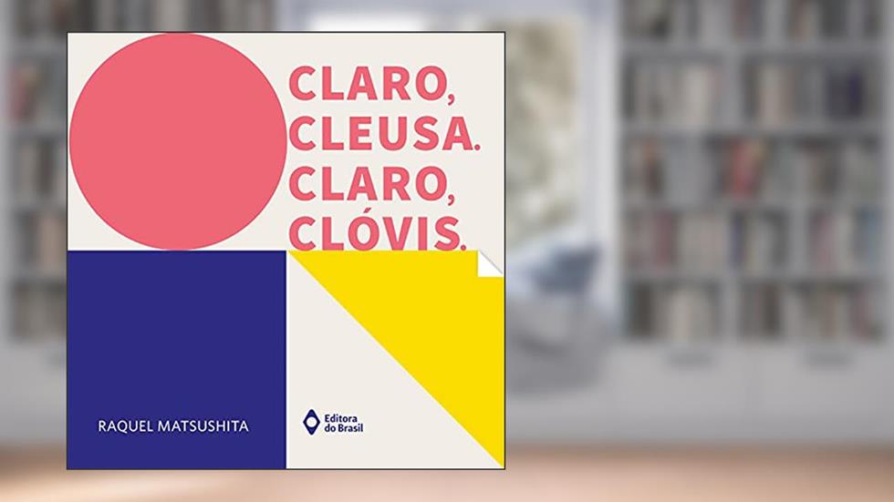 Claro, Cleusa. Claro, Clóvis, do autor Raquel Matsushita