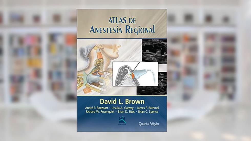 Atlas de Anestesia Regional, do autor David L. Brown