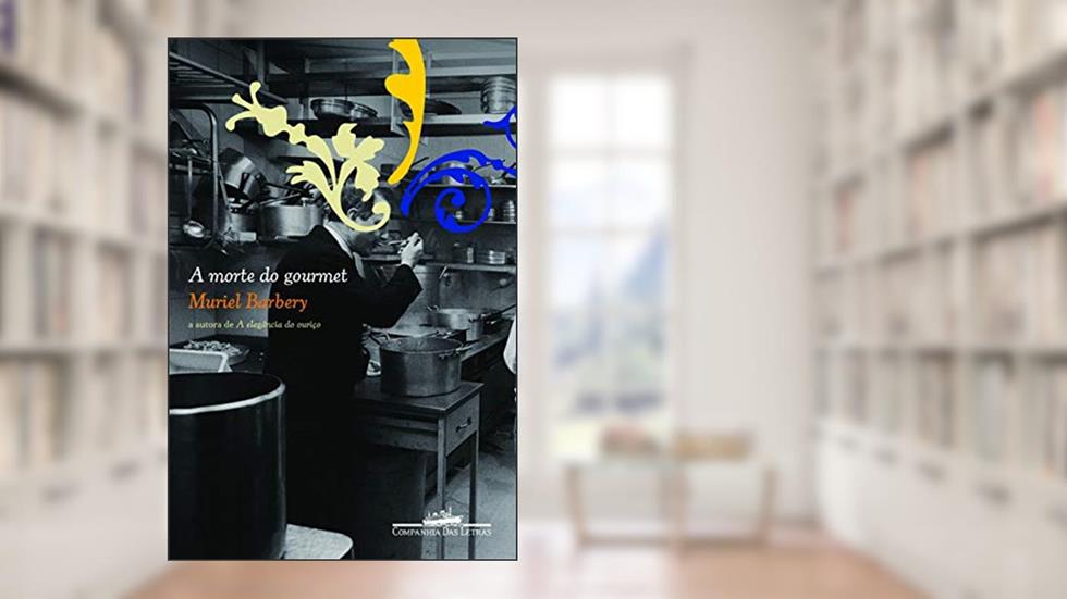 A morte do gourmet, do autor Muriel Barbery