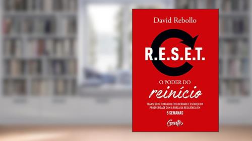 Capa de R.E.S.E.T.: o poder do reinício: Transforme trabalho em liberdade e esforço em prosperidade com a força da resiliência em 5 semanas., do autor David Rebollo