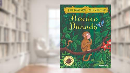 Capa de Macaco danado, do autor Julia Donaldson