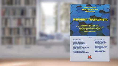 Capa de Reforma Trabalhista Comentários à Lei nº. 13.4672017, do autor Amauri Cesar Alves