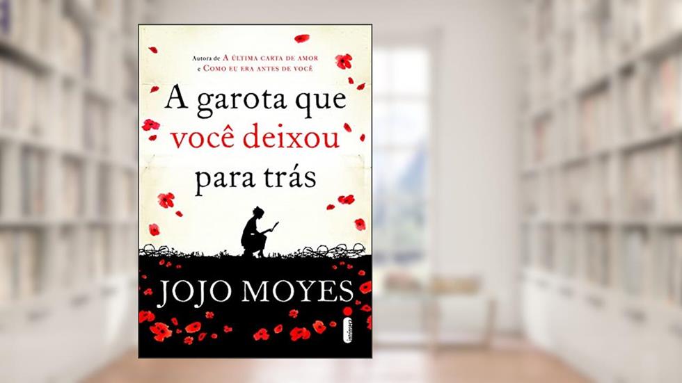 A garota que você deixou para trás, do autor Jojo Moyes