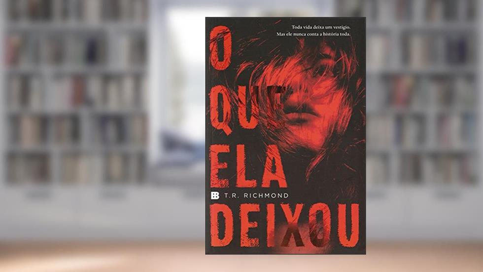 O que ela deixou, do autor T. R. Richmond