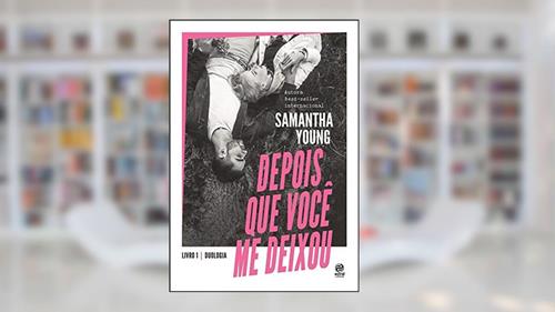 Capa de Depois que você me deixou: Livro 1 - Duologia, do autor Samantha Young
