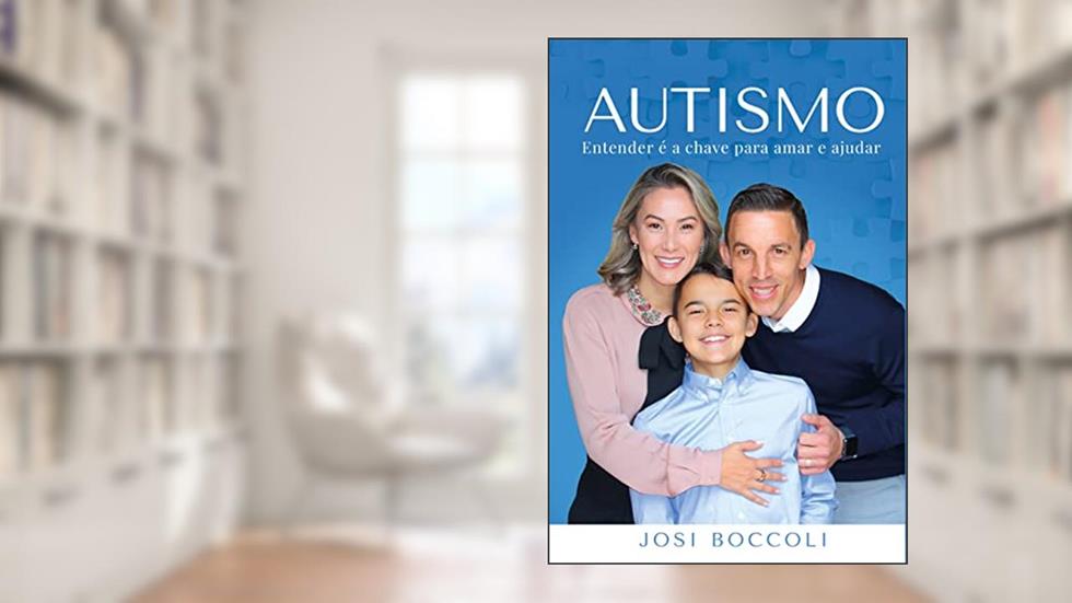 Autismo: Entender é a chave para amar e ajudar, do autor Josi Boccoli