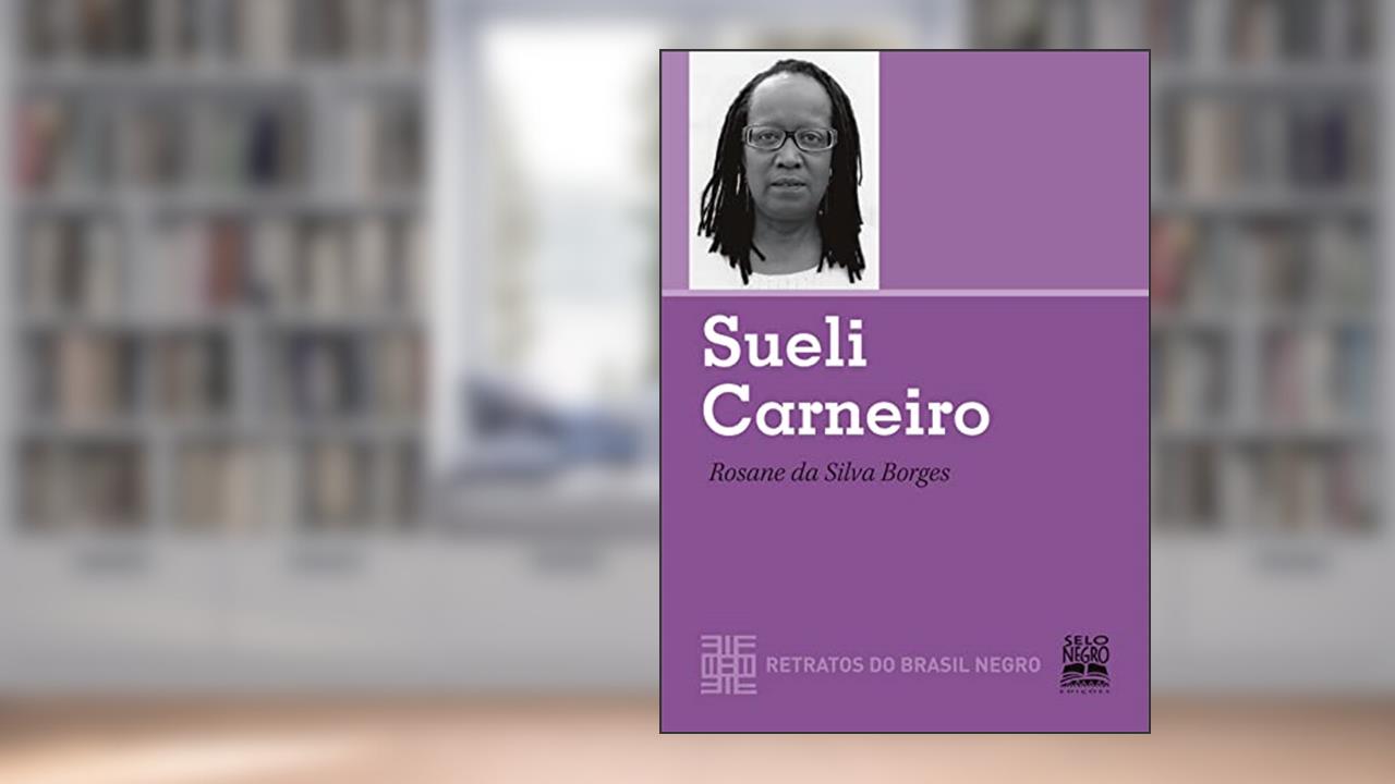 SUELI CARNEIRO - RETRATOS DO BRASIL NEGRO: COLEÇÃO RETRATOS DO BRASIL NEGRO, do autor ROSANE BORGES