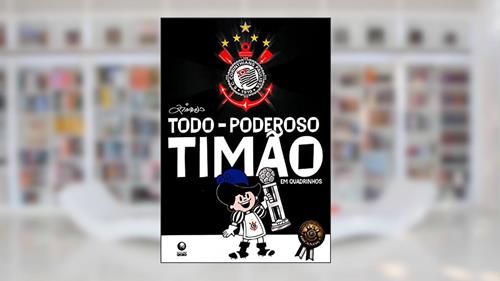 Capa de Todo Poderoso Timão em Quadrinhos - Coleção Times, do autor Vários Autores