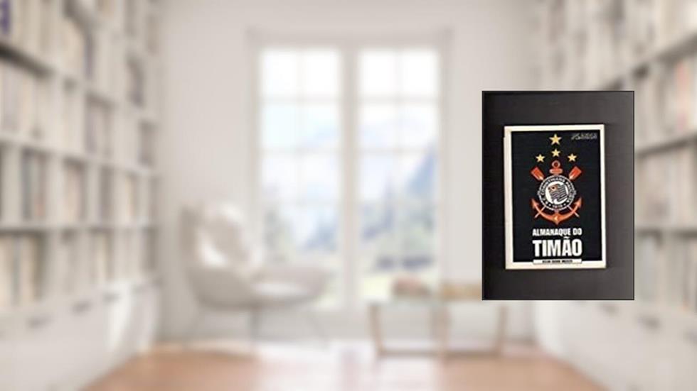 Almanaque do timão (Corinthians), do autor Celso Dario Unzelte
