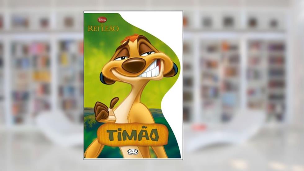 Timão - Rei Leão: livro recortado, do autor Disney Enterprises Inc