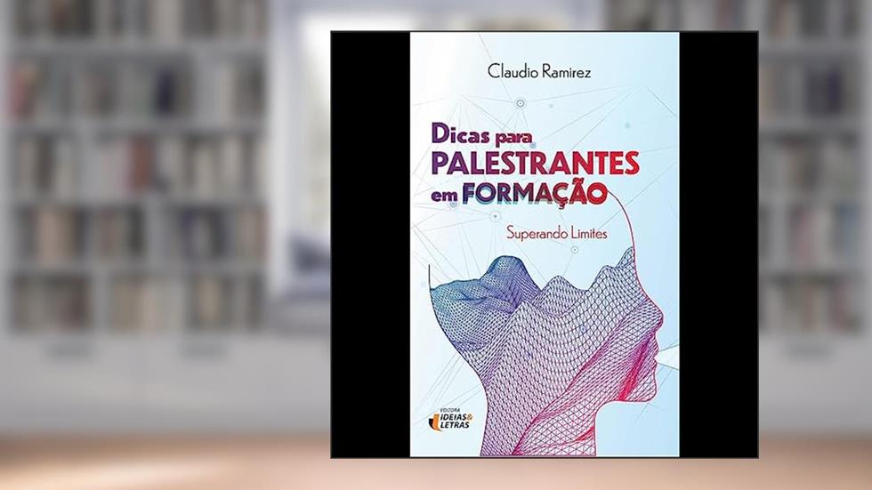 Dicas Para Palestrantes em Formação, do autor Claudio Ramirez