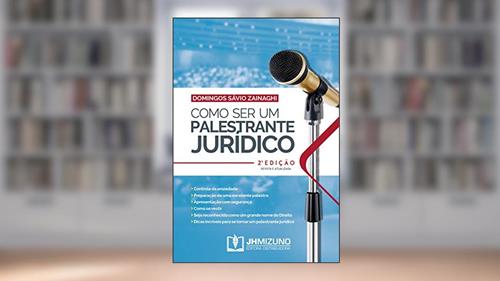 Capa de Como ser um Palestrante Jurídico, do autor Domingos Sávio Zainaghi