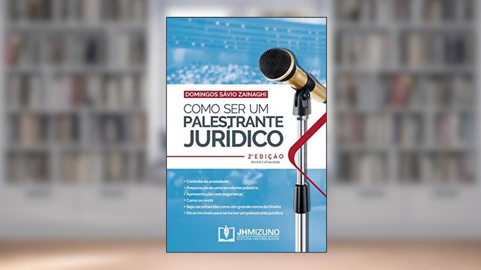 Como ser um Palestrante Jurídico, do autor Domingos Sávio Zainaghi