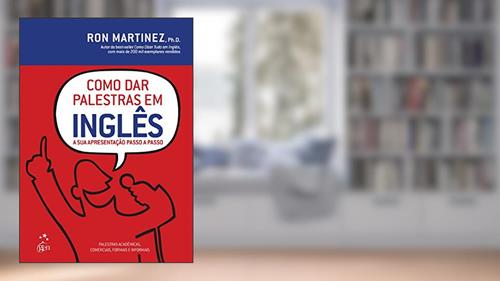 Capa de Como dar Palestras em Inglês: A sua Apresentação Passo a Passo, do autor Ron Martinez