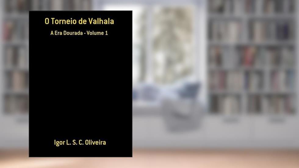 O Torneio de Valhala, do autor Igor L. S. C. Oliveira