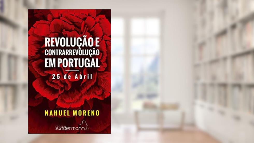 Revolução E Contrarrevolução Em Portugal, do autor Nahuel Moreno
