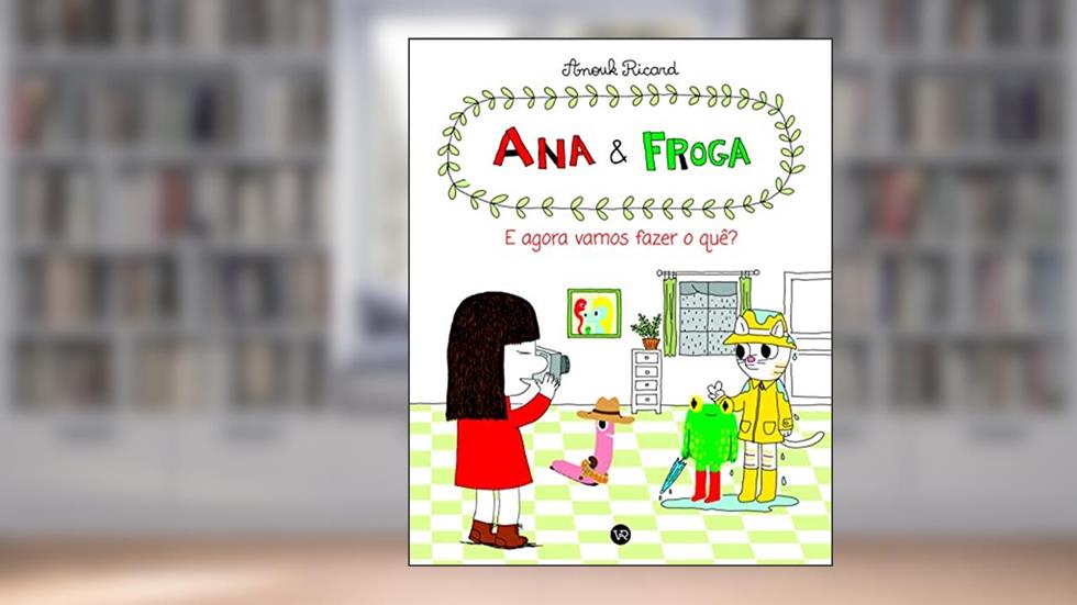 Ana e Froga: E agora, vamos fazer o quê?: 2, do autor Anouk Ricard
