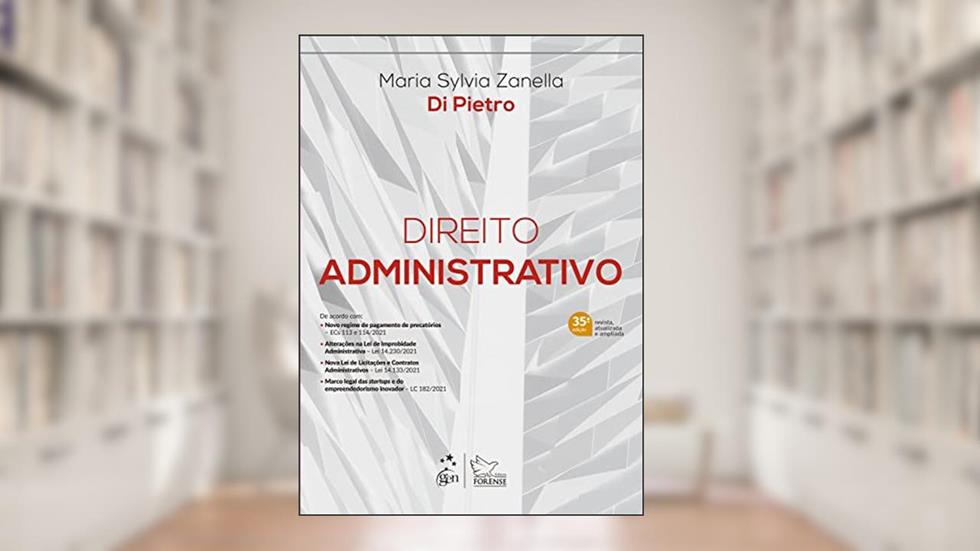 Direito Administrativo, do autor Maria Sylvia Zanella Di Pietro