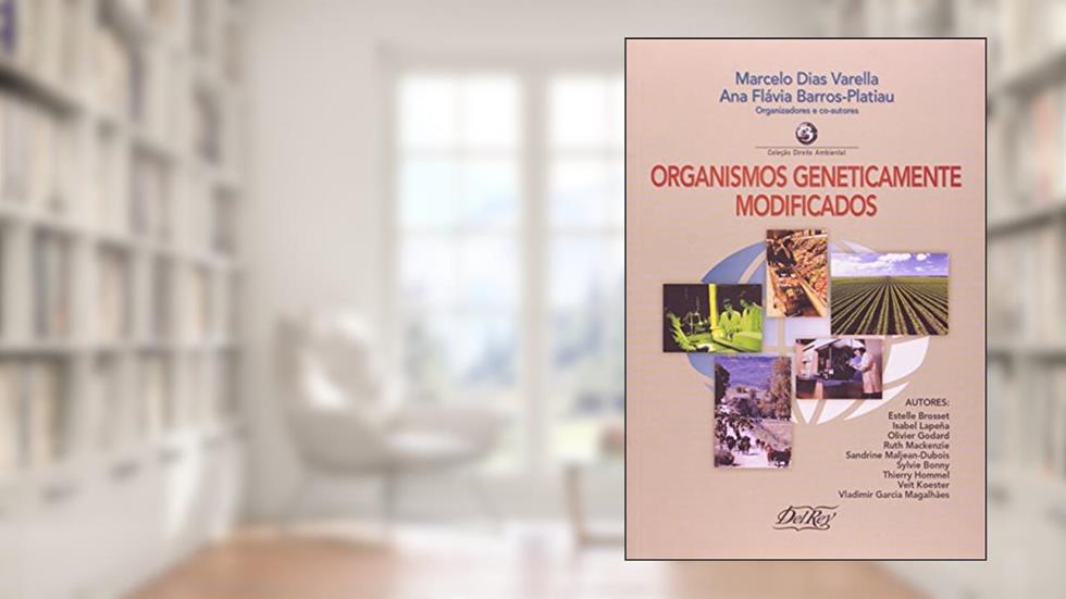 Organismos Geneticamente Modificados, do autor Marcelo Dias Varella