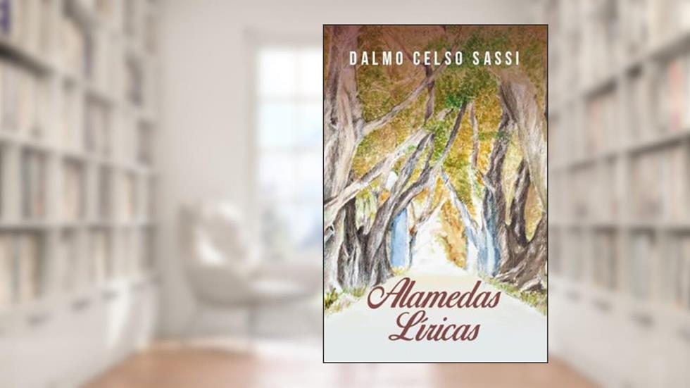 Alamedas Líricas, do autor Dalmo Celso Sassi
