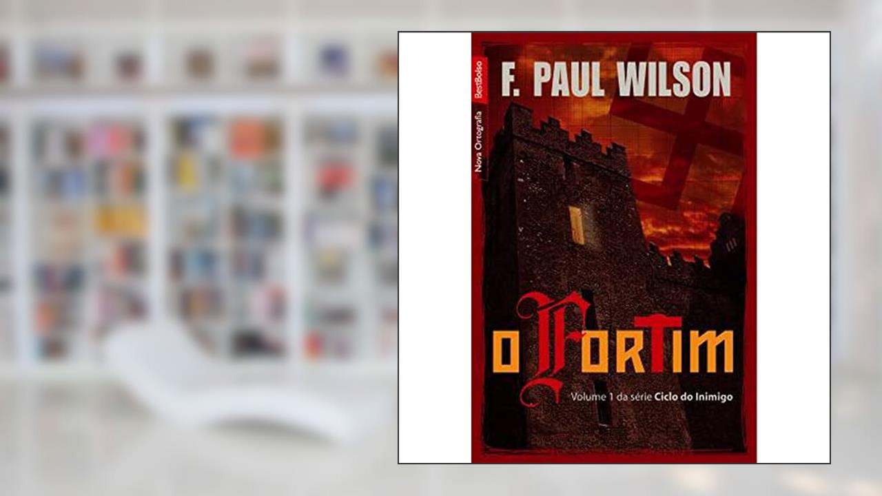 O fortim (Vol. 1 Ciclo do inimigo - edição de bolso), do autor F. Paul Wilson