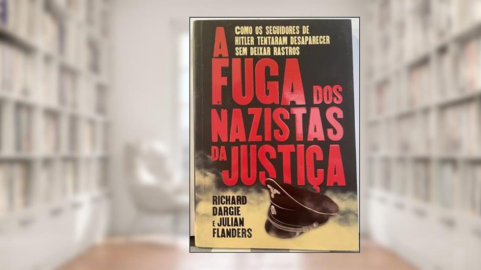 A Fuga dos Nazistas da Justica, do autor Richard Dargie; Pé Da Letra