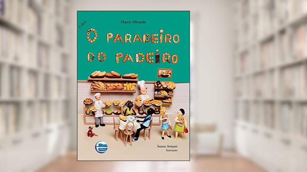 O Paradeiro do Padeiro, do autor Marco Miranda