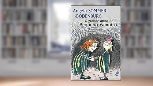 Capa de O grande amor do pequeno vampiro, do autor Angela Sommer-Bodenburg
