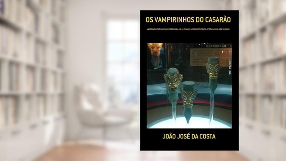 Os Vampirinhos do Casarao, do autor João José Da Costa