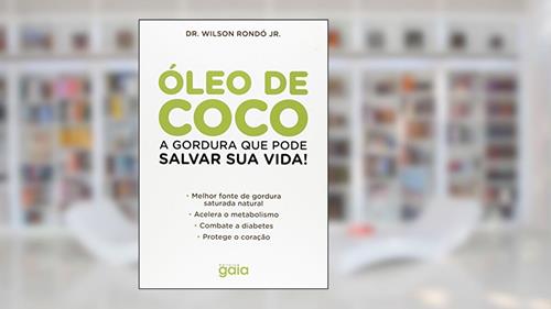 Capa de Óleo de coco: a gordura que pode salvar sua vida!, do autor Dr. Wilson Rondó Jr.