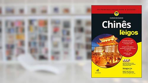 Capa de Chinês Para Leigos ? Curso em áudio, do autor Mengjun Liu; Mike Packevicz