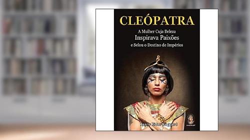 Capa de Cleópatra, do autor Henry Rider Haggard