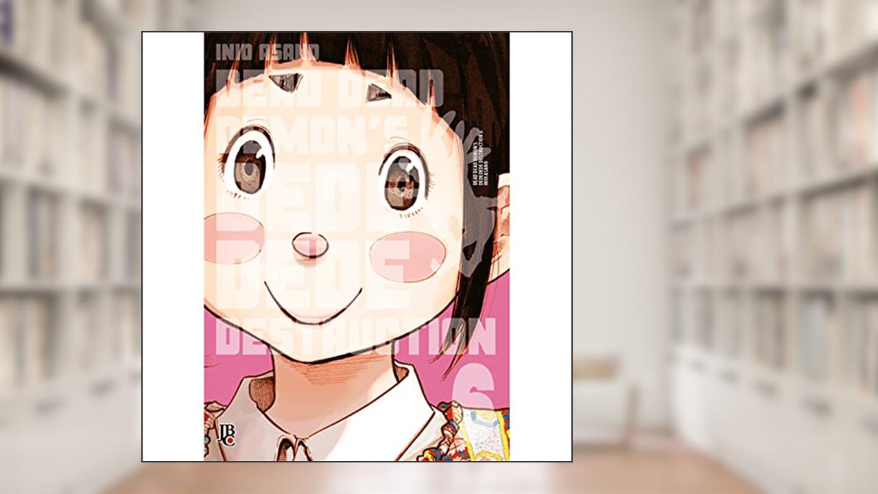 Dead Dead Demons Dededede Destruction Vol. 06, do autor Inio Asano