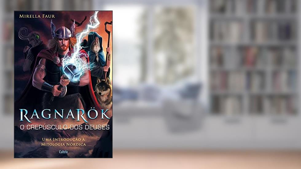 Ragnarok - O Crepúsculo dos Deuses, do autor Mirella Faur