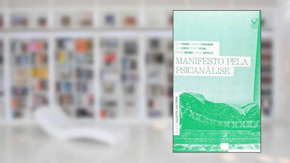 Manifesto pela psicanálise, do autor Michel Plon