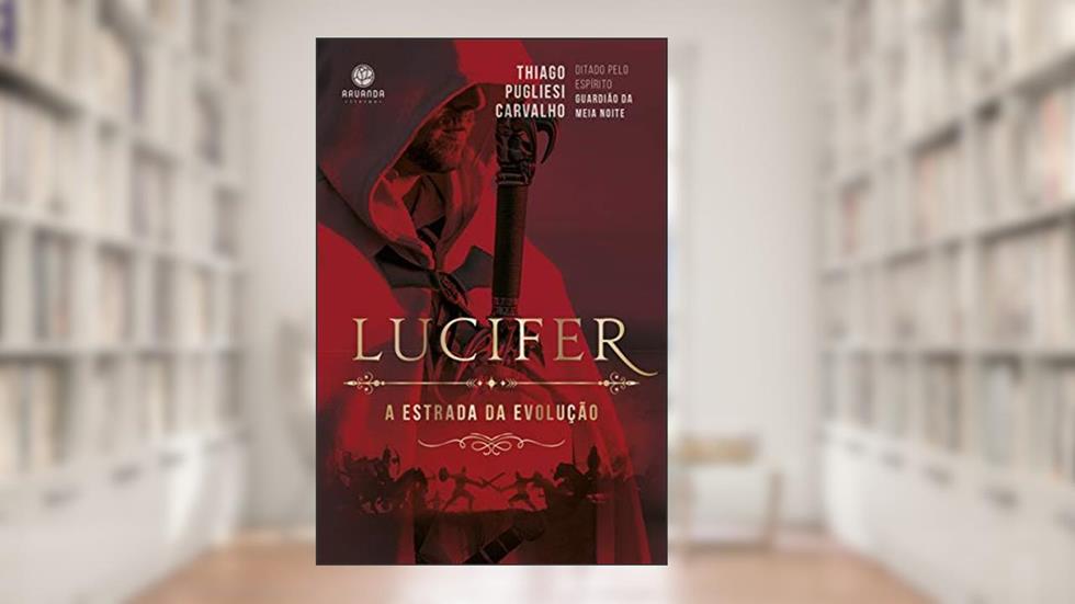 Lucifer: a estrada da evolução, do autor Thiago Pugliesi Carvalho