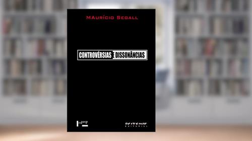 Capa de Controvérsias e Dissonâncias, do autor Maurício Segall
